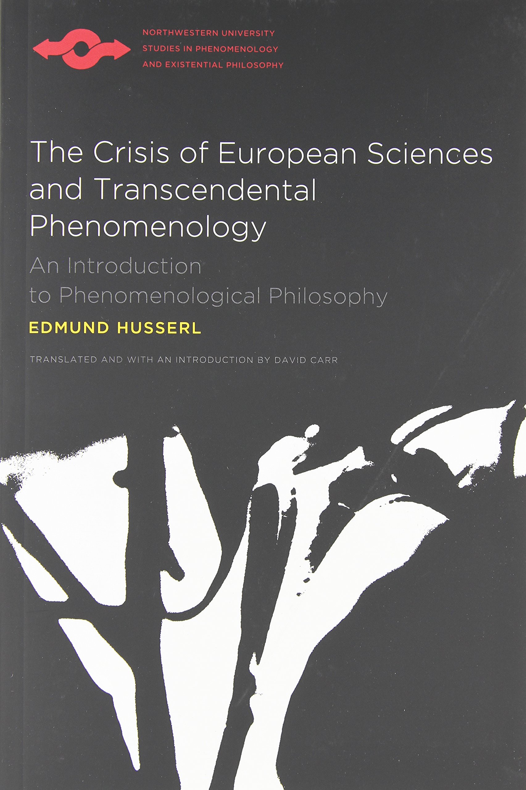 The Crisis of European Sciences and Transcendental Phenomenology